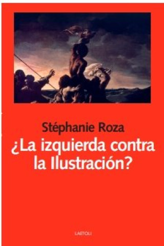 Knjiga LA IZQUIERDA CONTRA LA ILUSTRACION ROZA