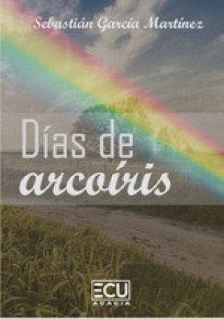 Kniha DIAS DE ARCOIRIS GARCIA MARTINEZ