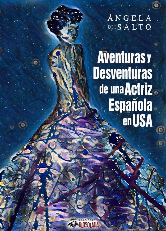 Kniha AVENTURAS Y DESVENTURAS DE UNA ACTRIZ ESPAÑOLA EN USA DEL SALTO