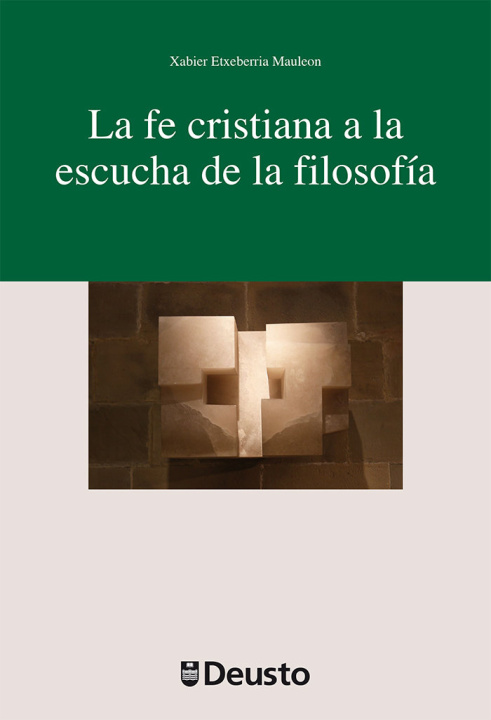 Könyv LA FE CRISTIANA A LA ESCUCHA DE LA FILOSOFIA ETXEBERRIA MAULEON