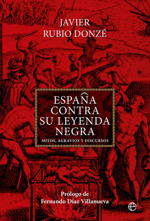 Könyv ESPAÑA CONTRA SU LEYENDA NEGRA RUBIO DONZE