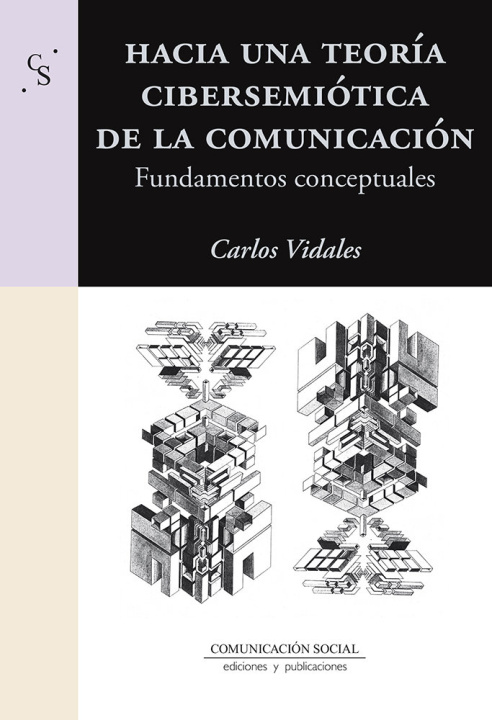 Könyv HACIA UNA TEORIA CIBERSEMIOTICA DE LA COMUNICACION VIDALES GONZALES