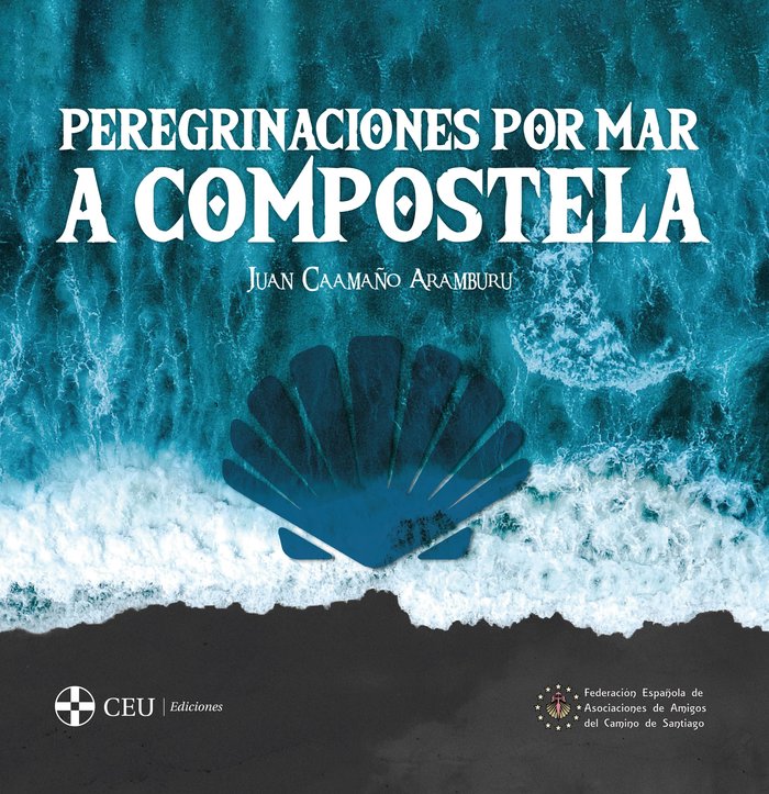 Kniha PEREGRINACIONES POR MAR A COMPOSTELA 2ª EDICION CAAMAÑO ARAMBURU