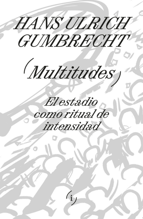 Knjiga MULTITUDES GUMBRECHT
