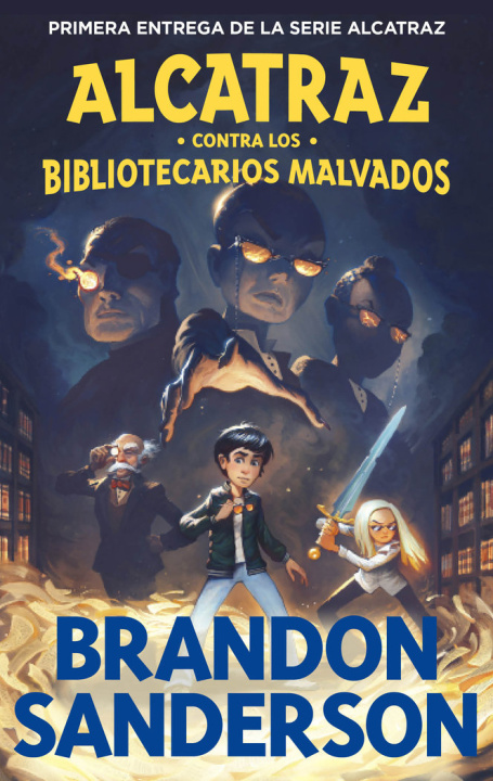 Kniha ALCATRAZ CONTRA LOS BIBLIOTECARIOS MALVADOS ALCATRAZ CONTRA Brandon Sanderson
