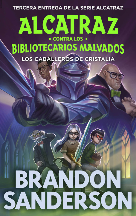 Kniha LOS CABALLEROS DE CRISTALIA ALCATRAZ CONTRA LOS BIBLIOTECARI Brandon Sanderson