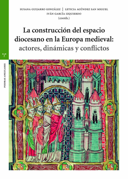 Kniha LA CONSTRUCCIÓN DEL ESPACIO DIOCESANO EN LA EUROPA MEDIEVAL Agúndez San Miguel