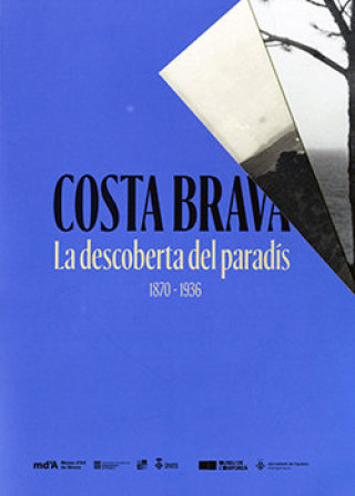 Kniha COSTA BRAVA. LA DESCOBERTA DEL PARADIS, 1870-1936 
