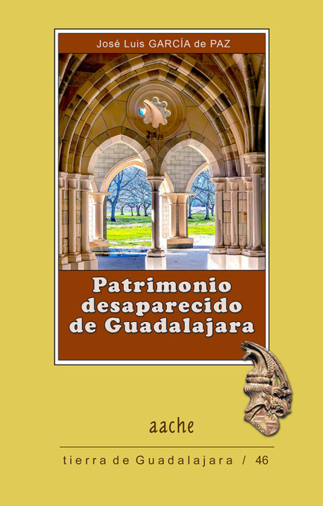 Kniha Patrimonio desaparecido de Guadalajara GARCÍA de PAZ