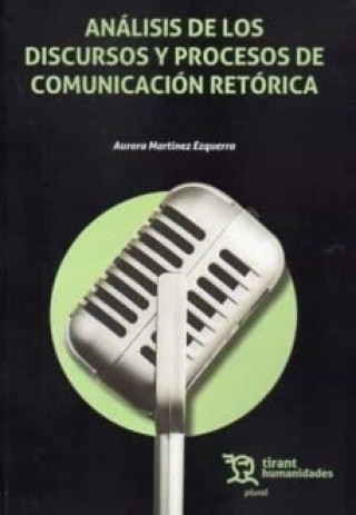 Kniha ANALISIS DE LOS DISCURSOS Y PROCESOS DE COMUNICACION RETORI MARTINEZ EZQUERRO
