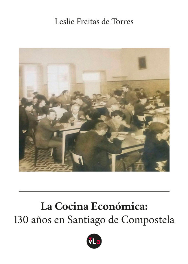 Kniha LA COCINA ECONOMICA 130 AÑOS EN SANTIAGO DE COMPOSTELA FREITAS DE TORRES