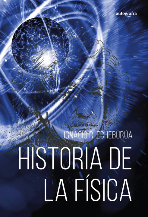 Könyv Historia de la física ECHEBURÚA