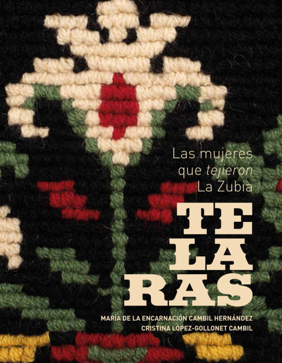 Könyv TELARAS: Las mujeres que tejieron La Zubia CAMBIL HERNANDEZ