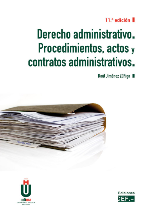 Kniha Derecho administrativo. Procedimientos, actos y contratos administrativos JIMINEZ ZUÑIGA