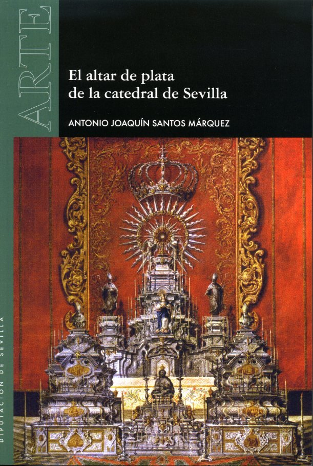 Carte EL ALTAR DE PLATA DE LA CATEDRAL DE SEVILLA SANTOS MARQUEZ