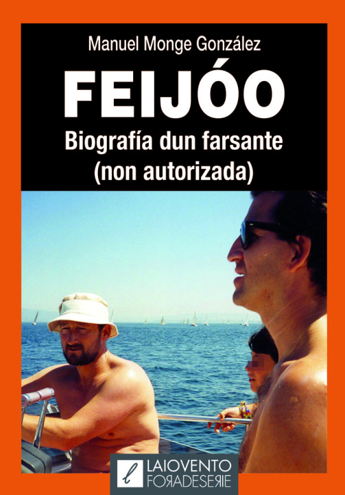 Buch Feijóo. Biografía dun farsante Monge González