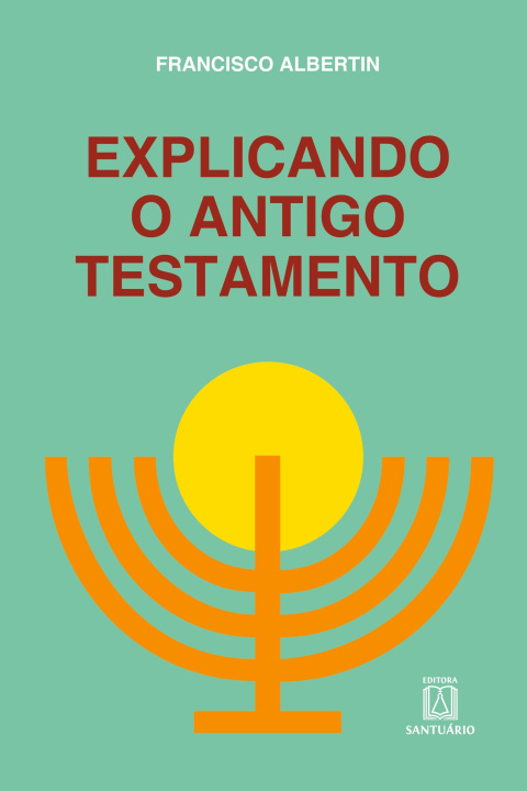 Knjiga Explicando o antigo testamento 