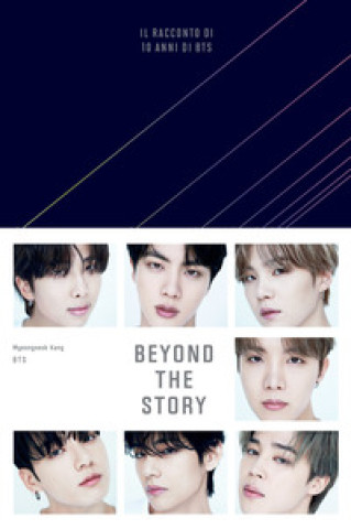 Book Beyond the story. Il racconto di 10 anni di BTS Myeongseok Kang