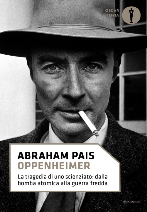 Książka Oppenheimer. La tragedia di uno scienziato: dalla bomba atomica alla guerra fredda Abraham Pais