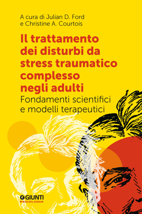 Kniha trattamento dei disturbi da stress post traumatico complesso negli adulti. Fondamenti scientifici e modelli terapeutici 