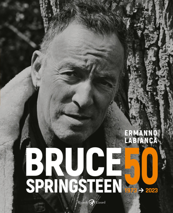 Kniha Bruce Springsteen 50 (1973-2023) Ermanno Labianca