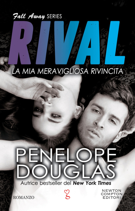 Kniha mia meravigliosa rivincita. Rival. The Fall Away series Penelope Douglas