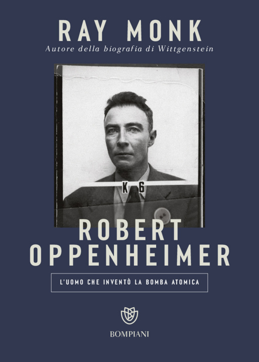 Kniha Robert Oppenheimer. L'uomo che inventò la bomba atomica Ray Monk