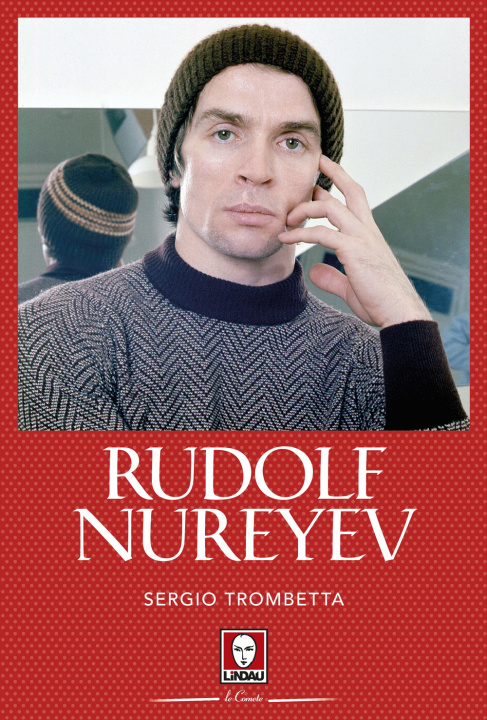 Книга Rudolf Nurejev Sergio Trombetta