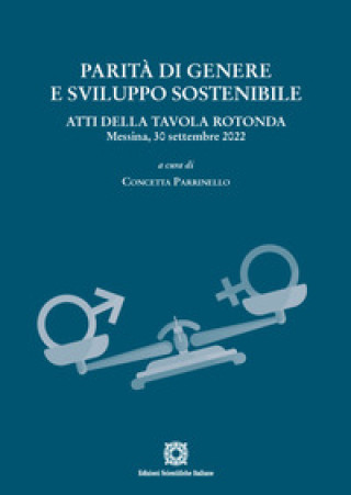 Carte Parità di genere e sviluppo sostenibile. Atti della tavola rotonda (Messina, 30 settembre 2022) 