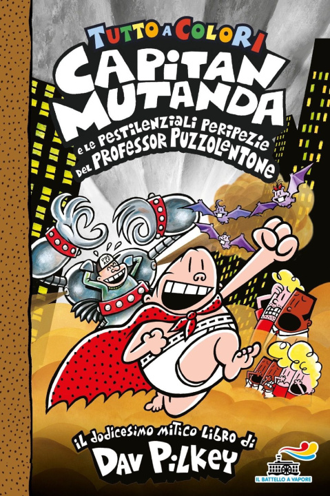 Kniha Capitan Mutanda e le pestilenziali peripezie del professore Puzzolentone Dav Pilkey