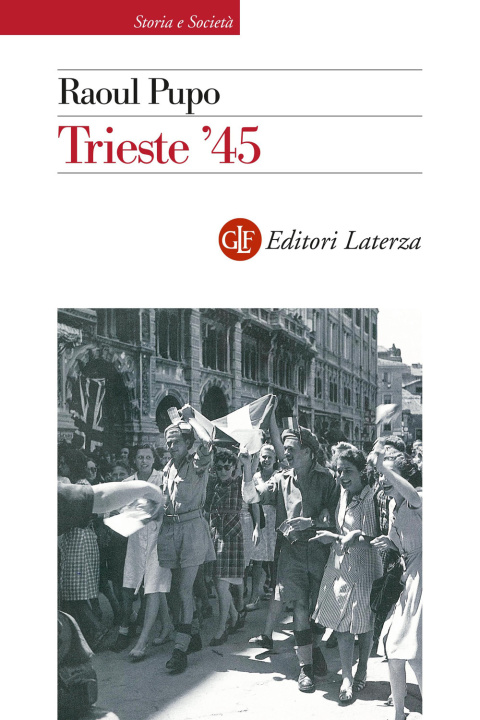 Buch Trieste '45 Raoul Pupo