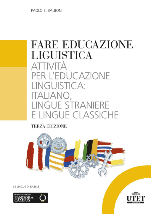Kniha Fare educazione linguistica. Attività per l'educazione linguistica: italiano, lingue straniere e lingue classiche Paolo E. Balboni