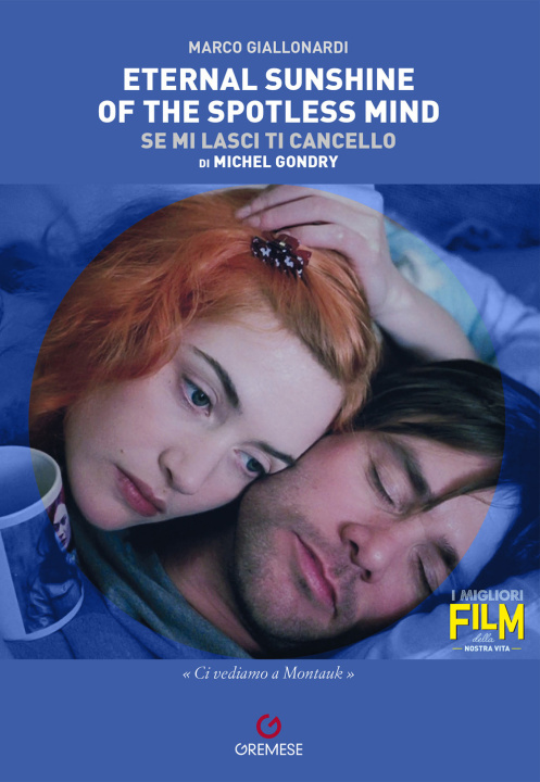 Książka Eternal sunshine of the spotless mind (Se mi lasci ti cancello) di Michel Gondry Marco Giallonardi