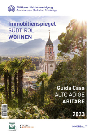 Könyv Immobilienspiegel SÜDTIROL WOHNEN - Guida Casa ALTO ADIGE ABITARE 2023 Südtiroler Maklervereinigung SMV - F.I.M.A.A. Bolzano