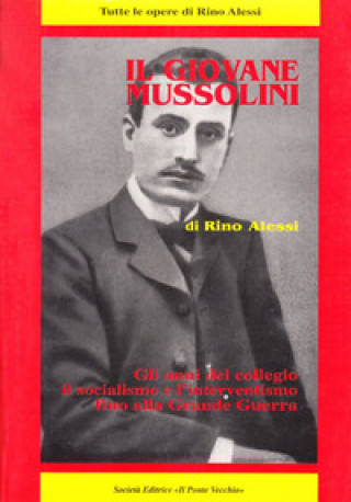 Kniha giovane Mussolini Rino Alessi