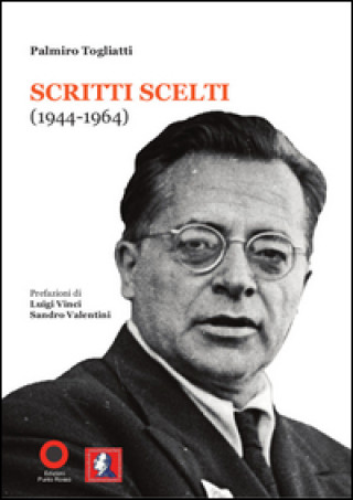 Kniha Palmiro Togliatti. Scritti scelti (1944-1964) Palmiro Togliatti