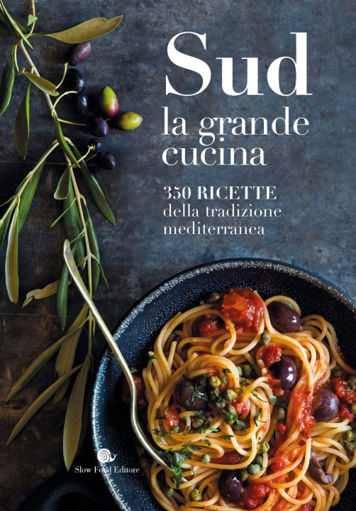 Knjiga Sud. La grande cucina. 350 ricette della tradizione mediterranea 