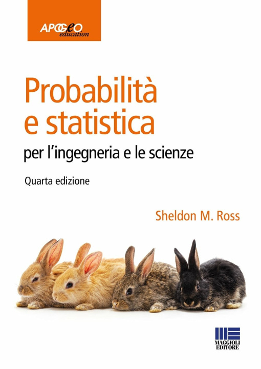 Carte Probabilità e statistica per l'ingegneria e le scienze Sheldon M. Ross
