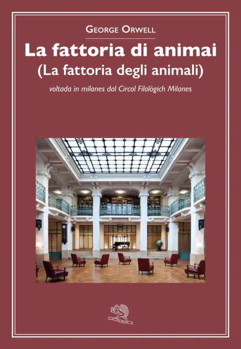 Könyv fattoria di animai (La fattoria degli animali) voltada in milanes dal Circol Filològich Milanes George Orwell