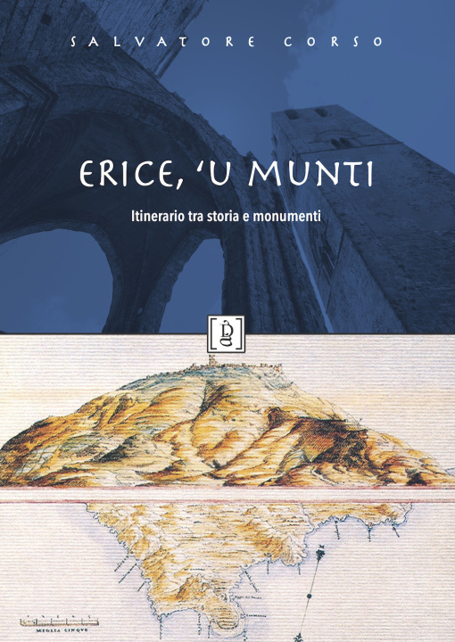 Kniha Erice, 'u munti. Itinerario tra storia e monumenti Salvatore Corso