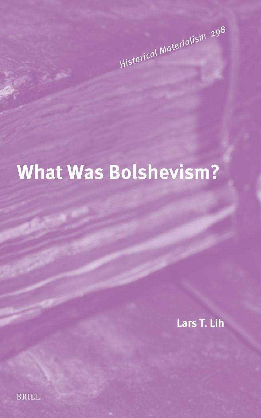 Kniha What Was Bolshevism? Lars T. Lih