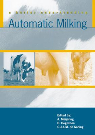 Knjiga Automatic Milking, a Better Understanding H. Hogeveen