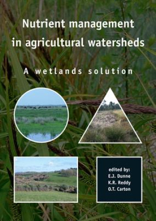 Kniha Nutrient Management in Agricultural Watersheds: A Wetlands Solution K. R. Reddy