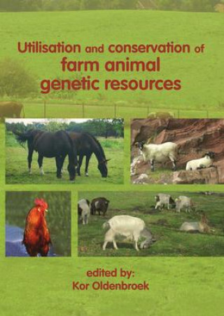 Knjiga Utilisation and Conservation of Farm Animal Genetic Resources Kor Oldenbroek