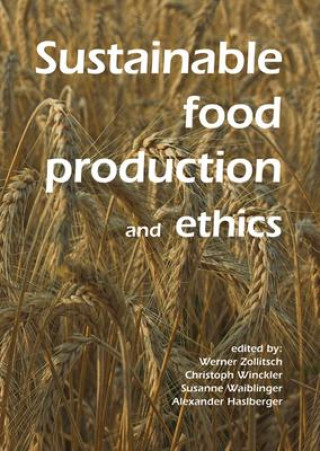 Knjiga Sustainable Food Production and Ethics Christoph Winckler