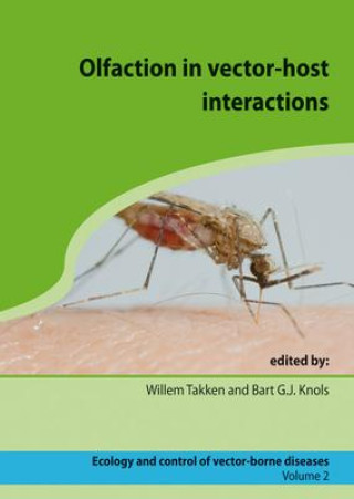 Knjiga Olfaction in Vector-Host Interactions Bart G. J. Knols
