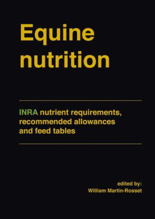 Book Equine Nutrition: Inra Nutrient Requirements, Recommended Allowances and Feed Tables 