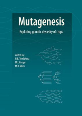 Buch Mutagenesis: Exploring Genetic Diversity of Crops M. I. Kozgar