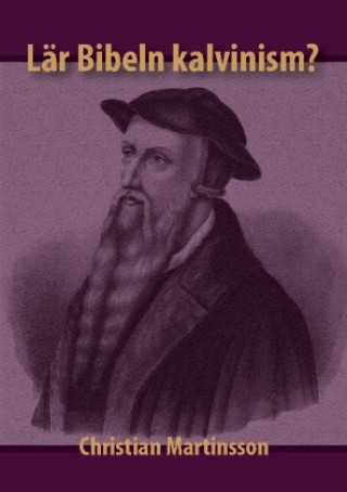 Kniha Lär Bibeln kalvinism Christian Martinsson