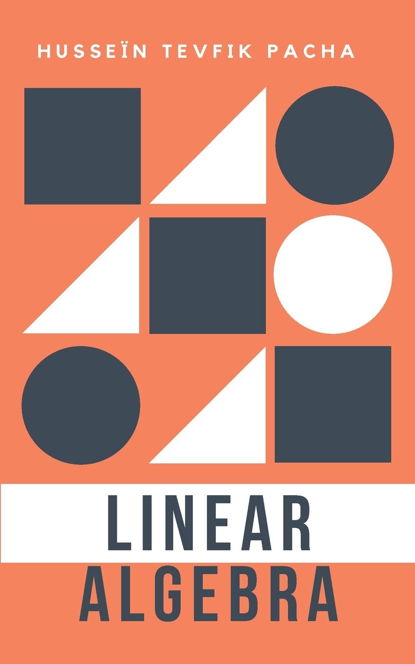 Knjiga Linear Algebra Hussein Tevfik Pacha